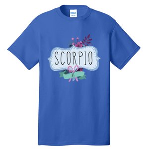 Scorpio Af Floral Label / Funny Zodiac Scorpio Birthday Funny Gift Tall T-Shirt