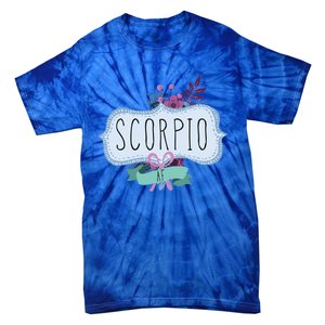 Scorpio Af Floral Label / Funny Zodiac Scorpio Birthday Funny Gift Tie-Dye T-Shirt