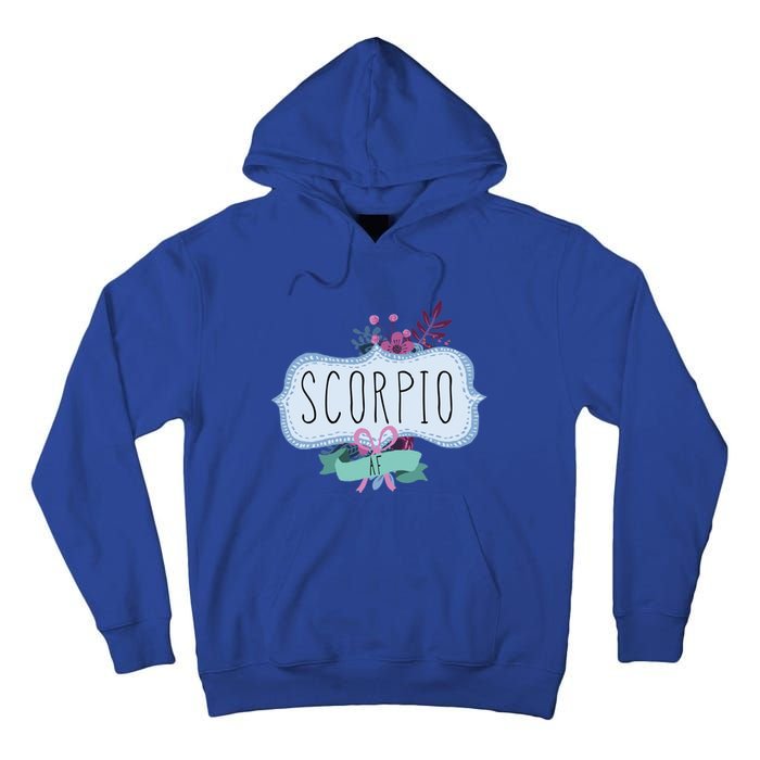 Scorpio Af Floral Label / Funny Zodiac Scorpio Birthday Funny Gift Tall Hoodie