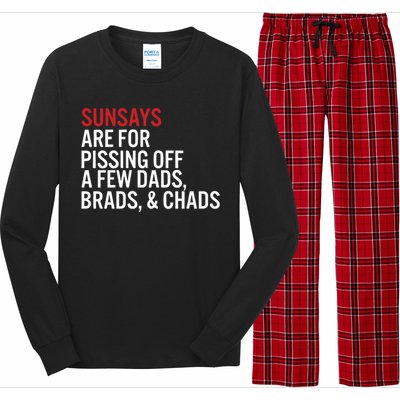 Sundays Are For Pissing Off A Few Dads Brads And Chads Long Sleeve Pajama Set