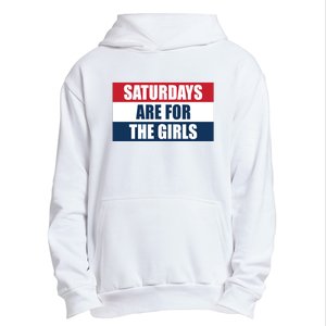 Saturdays Are For The Girls_ Urban Pullover Hoodie