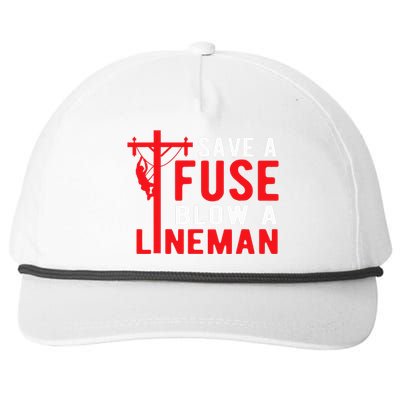 Save A Fuse Blow A Lineman Funny Lineman Snapback Five-Panel Rope Hat