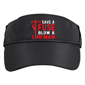 Save A Fuse Blow A Lineman Funny Lineman Adult Drive Performance Visor