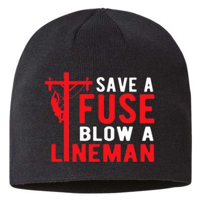 Save A Fuse Blow A Lineman Funny Lineman Sustainable Beanie