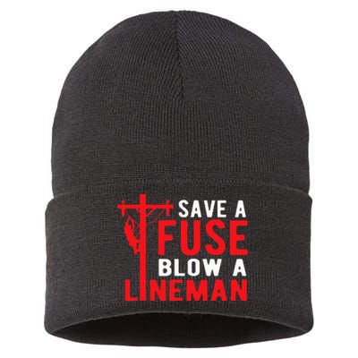 Save A Fuse Blow A Lineman Funny Lineman Sustainable Knit Beanie