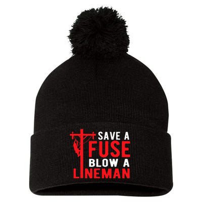 Save A Fuse Blow A Lineman Funny Lineman Pom Pom 12in Knit Beanie