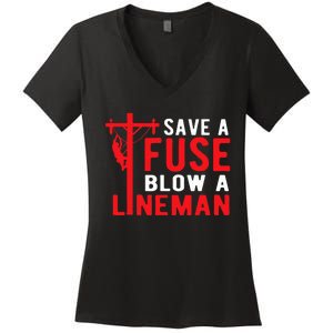 Save A Fuse Blow A Lineman Funny Lineman Women's V-Neck T-Shirt