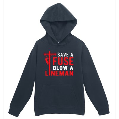 Save A Fuse Blow A Lineman Funny Lineman Urban Pullover Hoodie