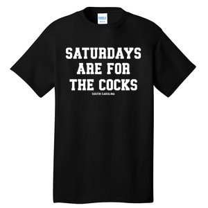 Saturdays Are For The Cocks Tall T-Shirt