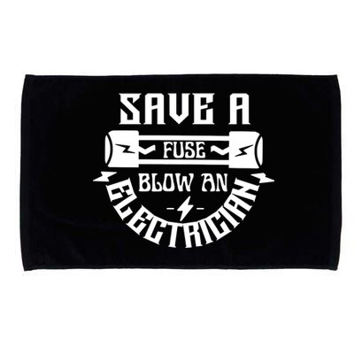 Save A Fuse Blow An Electrician Microfiber Hand Towel