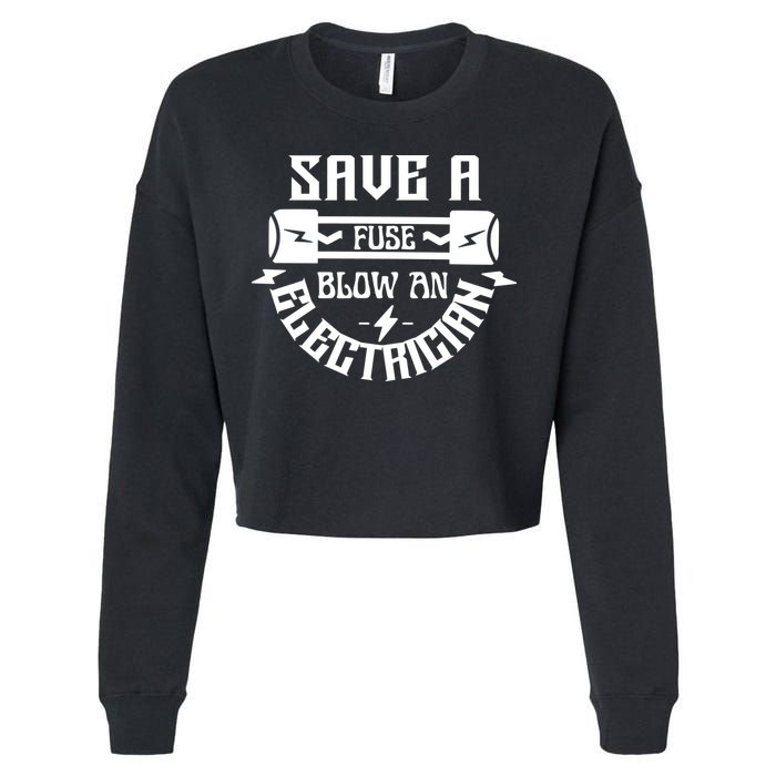 Save A Fuse Blow An Electrician Cropped Pullover Crew