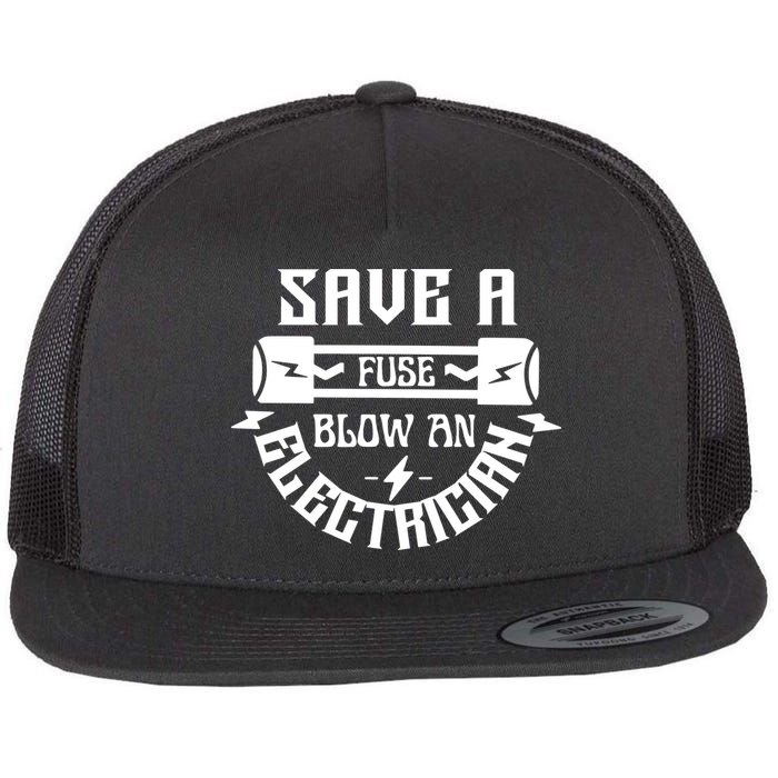 Save A Fuse Blow An Electrician Flatbill Hat