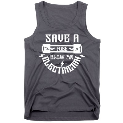 Save A Fuse Blow An Electrician Tank Top