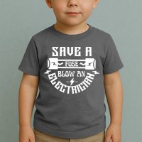 Save A Fuse Blow An Electrician Toddler T-Shirt