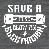 Save A Fuse Blow An Electrician Toddler T-Shirt
