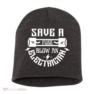 Save A Fuse Blow An Electrician Short Acrylic Beanie