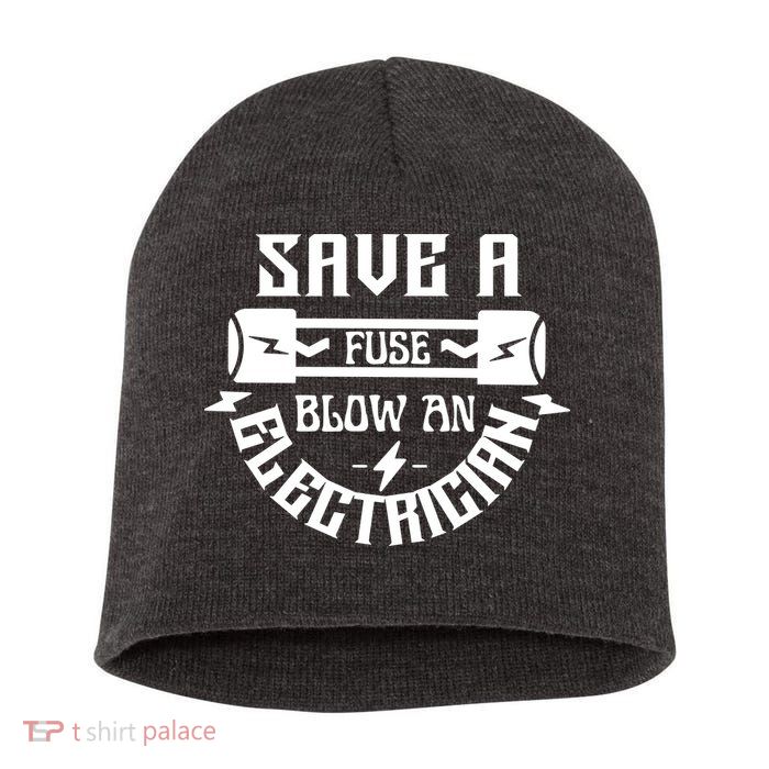 Save A Fuse Blow An Electrician Short Acrylic Beanie