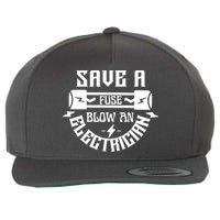 Save A Fuse Blow An Electrician Wool Snapback Cap