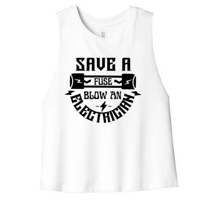 Save A Fuse Blow An Electrician Women's Racerback Cropped Tank