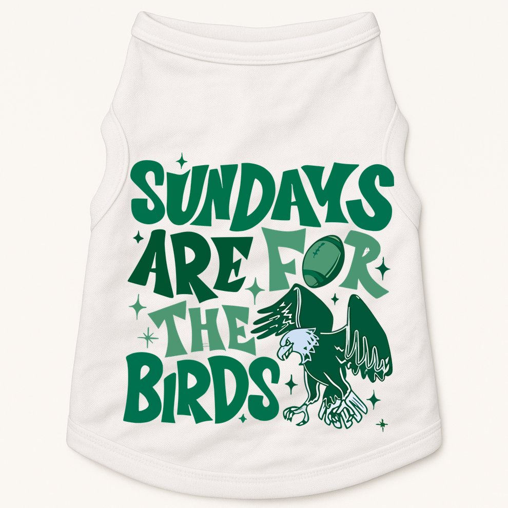 Sundays Are For The Birds Eagles Football Doggie Tank