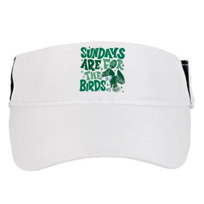 Sundays Are For The Birds Eagles Football Adult Drive Performance Visor