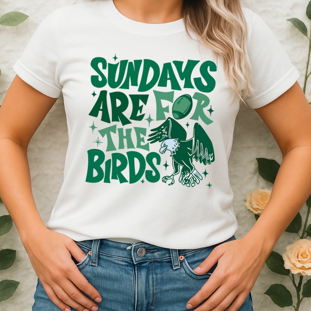 Sundays Are For The Birds Eagles Football Womens T-Shirt