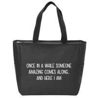 Someone Amazing Funny Zip Tote Bag