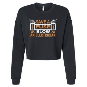 Save A Fuse Blow An Electrician Cropped Pullover Crew