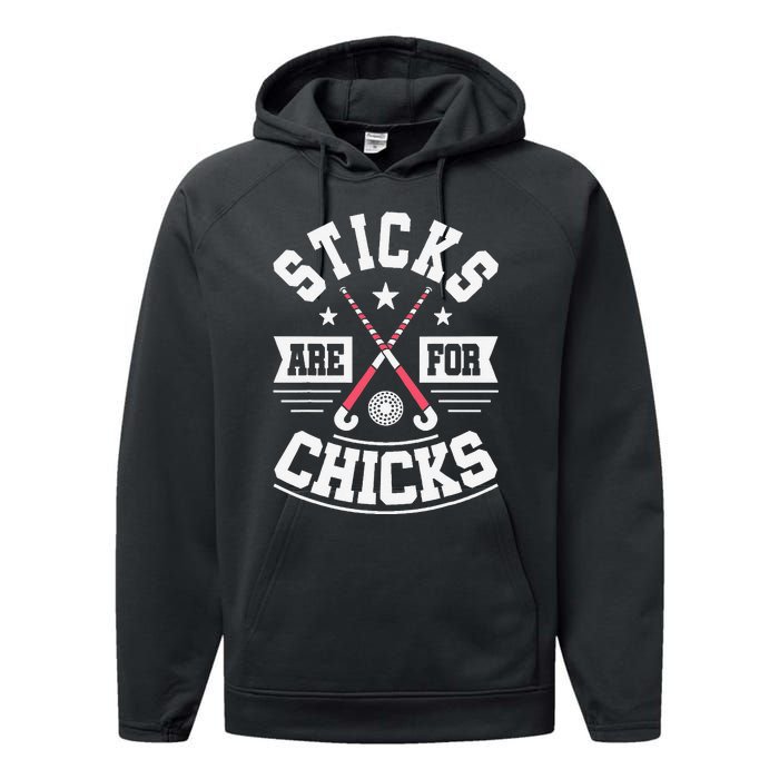 Sticks Are For Chicks Field Hockey Player Hockey Fan Performance Fleece Hoodie