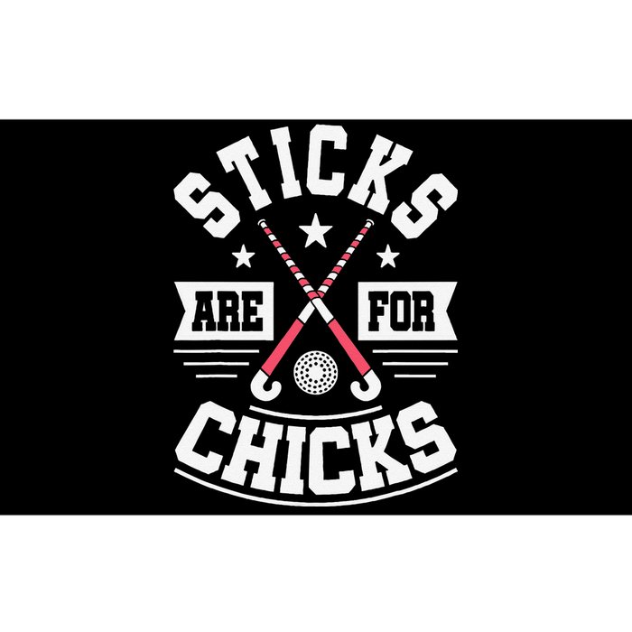 Sticks Are For Chicks Field Hockey Player Hockey Fan Bumper Sticker