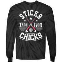 Sticks Are For Chicks Field Hockey Player Hockey Fan Tie-Dye Long Sleeve Shirt