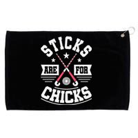 Sticks Are For Chicks Field Hockey Player Hockey Fan Grommeted Golf Towel