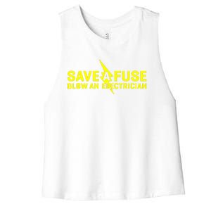 Save A Fuse Blow An Electrician Women's Racerback Cropped Tank