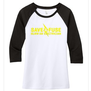 Save A Fuse Blow An Electrician Women's Tri-Blend 3/4-Sleeve Raglan Shirt