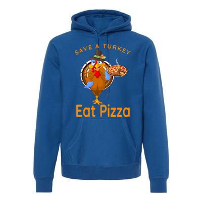 Save A Funny Turkey Pilgrim Eat Pizza Adult Vegan Gift Premium Hoodie