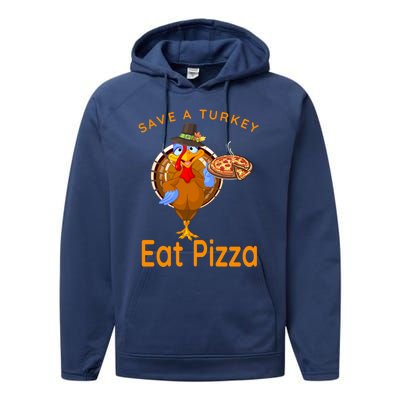 Save A Funny Turkey Pilgrim Eat Pizza Adult Vegan Gift Performance Fleece Hoodie