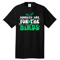 Sundays Are For The Birds For Philadelphia Football Fans Females Tall T-Shirt