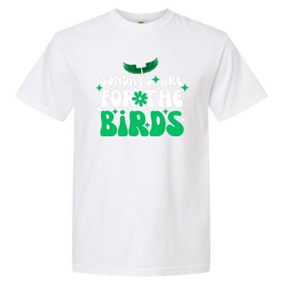 Sundays Are For The Birds For Philadelphia Football Fans Females Garment-Dyed Heavyweight T-Shirt