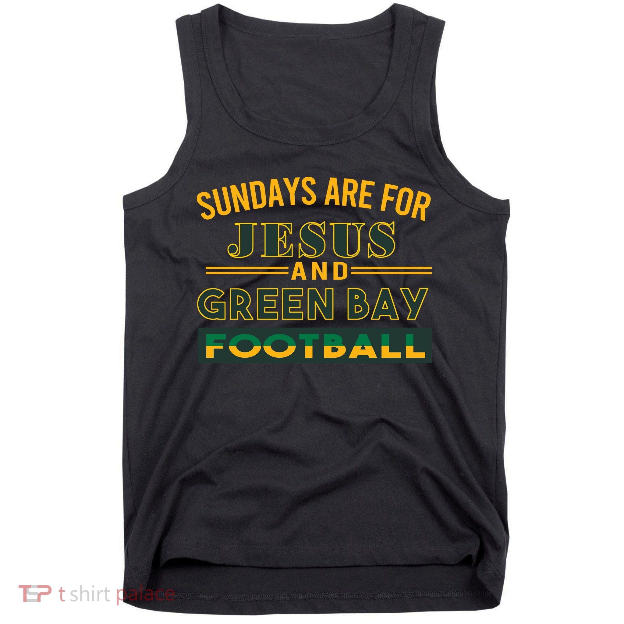 Sundays Are For Jesus And Green Bay Football Tank Top