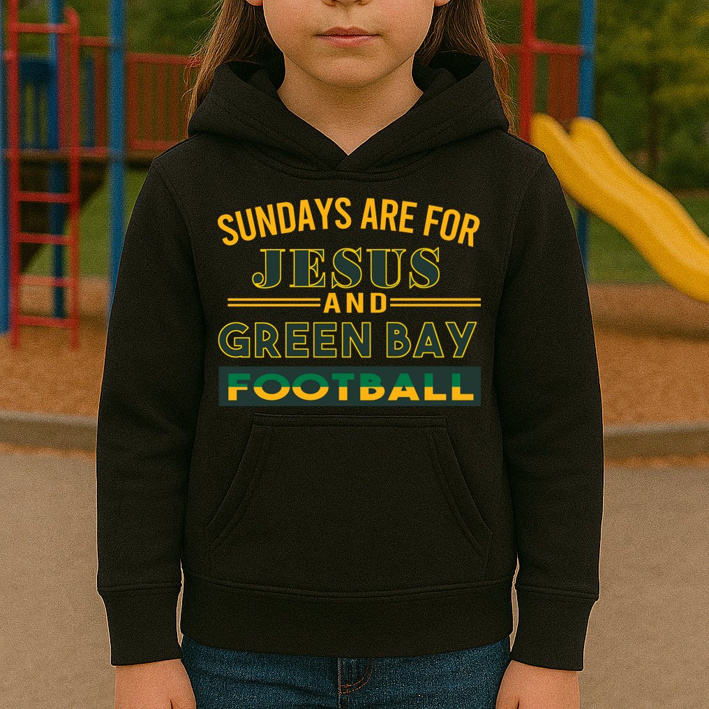 Sundays Are For Jesus And Green Bay Football Kids Hoodie