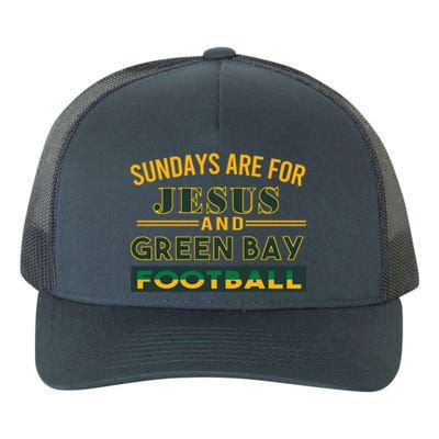 Sundays Are For Jesus And Green Bay Football Yupoong Adult 5-Panel Trucker Hat