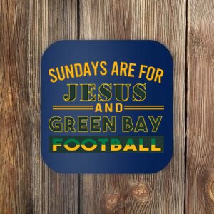 Sundays Are For Jesus And Green Bay Football Coaster