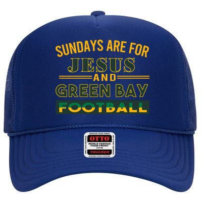 Sundays Are For Jesus And Green Bay Football High Crown Mesh Back Trucker Hat