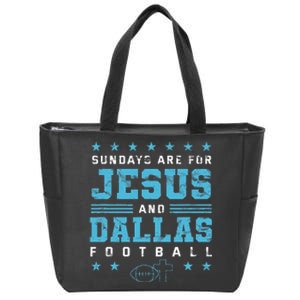 Sundays Are For Jesus And Dallas Football Texas Zip Tote Bag