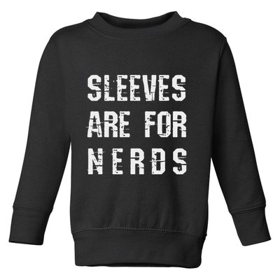 Sleeves Are For Nerds Gold Mining Toddler Sweatshirt