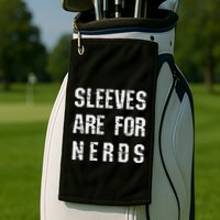 Sleeves Are For Nerds Gold Mining Golf Towel