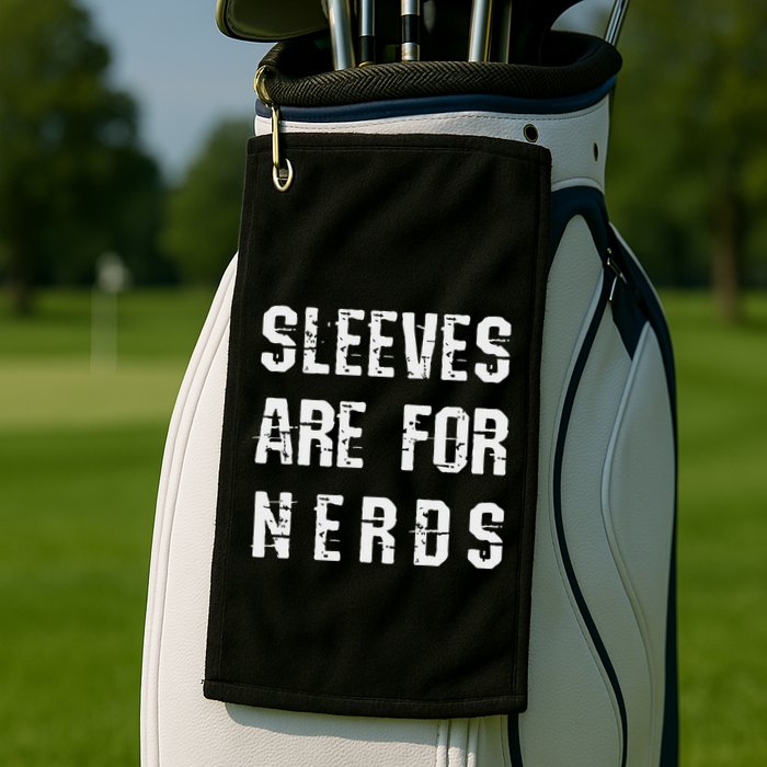 Sleeves Are For Nerds Gold Mining Golf Towel