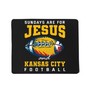 Sundays Are For Jesus And Kansas City Football Missouri Mousepad