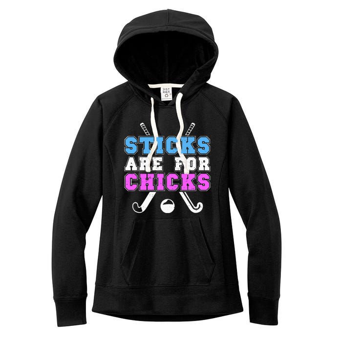 Sticks Are For Chicks Funny Field Hockey Player Women's Fleece Hoodie