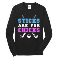 Sticks Are For Chicks Funny Field Hockey Player Tall Long Sleeve T-Shirt